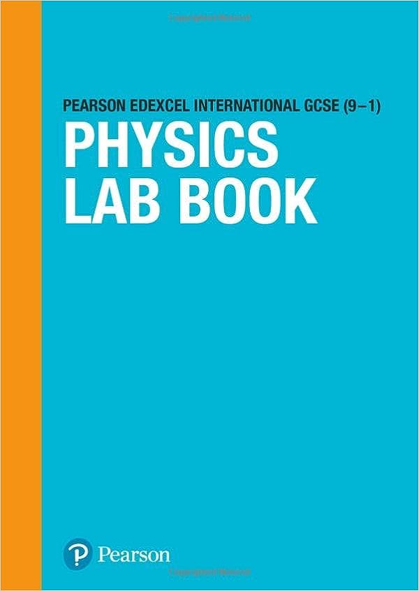 Pearson Edexcel International GCSE (9–1) Physics Lab Book