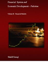 FINANCIAL SYSTEM AND ECONOMIC DEVELOPMENT PAKISTAN VOLUME-II FINANCIAL MARKETS.