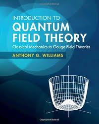 INTRODUCTION TO QUANTUM FIELD THEORY CLASSICAL MECHANICS TO GAUGE FIELD THEORIES
