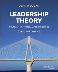 LEADERSHIP THEORY: CULTIVATING CRITICAL PERSPECTIVES 2ND ED