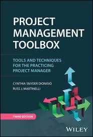 PROJECT MANAGEMENT TOOLBOX TOOLS AND TECHNIQUES FOR THE PRACTICING PROJECT MANAGER 3RD ED