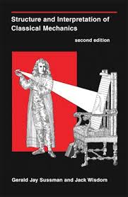 STRUCTURE AND INTERPRETATION OF CLASSICAL MECHANICS