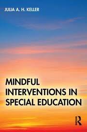 MINDFUL INTERVENTIONS IN SPECIAL EDUCATION