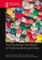 THE ROUTLEDGE HANDBOOK OF POSTCOLONIAL SOCIAL WORK
