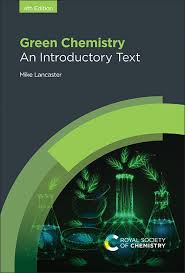 GREEN CHEMISTRY AN INTRODUCTORY TEXT 4TH ED