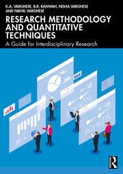 RESEARCH METHODOLOGY AND QUANTITATIVE TECHNIQUES A GUIDE FOR INTERDISCIPLINARY RESEARCH