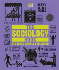 THE SOCIOLOGY BOOK BIG IDEAS SIMPLY EXPLAINED